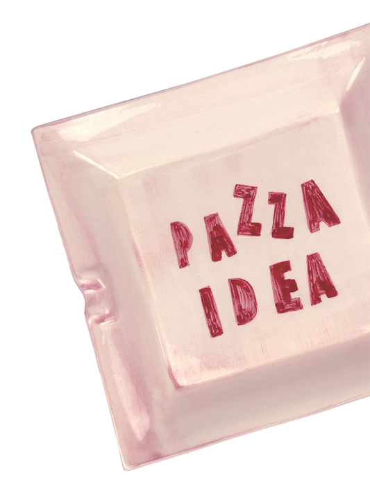 "Pazza Idea" Ashtray