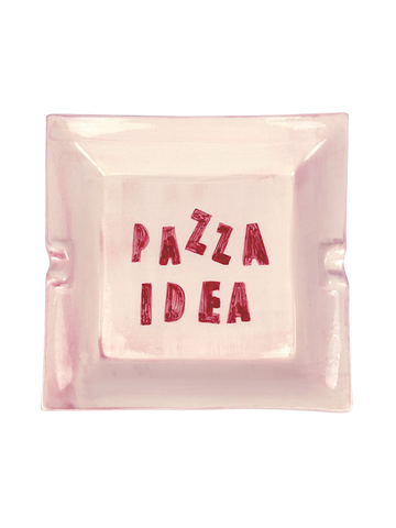 "Pazza Idea" Ashtray